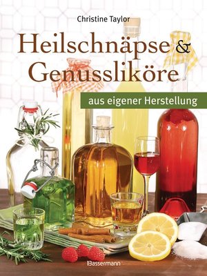 cover image of Heilschnäpse und Genussliköre